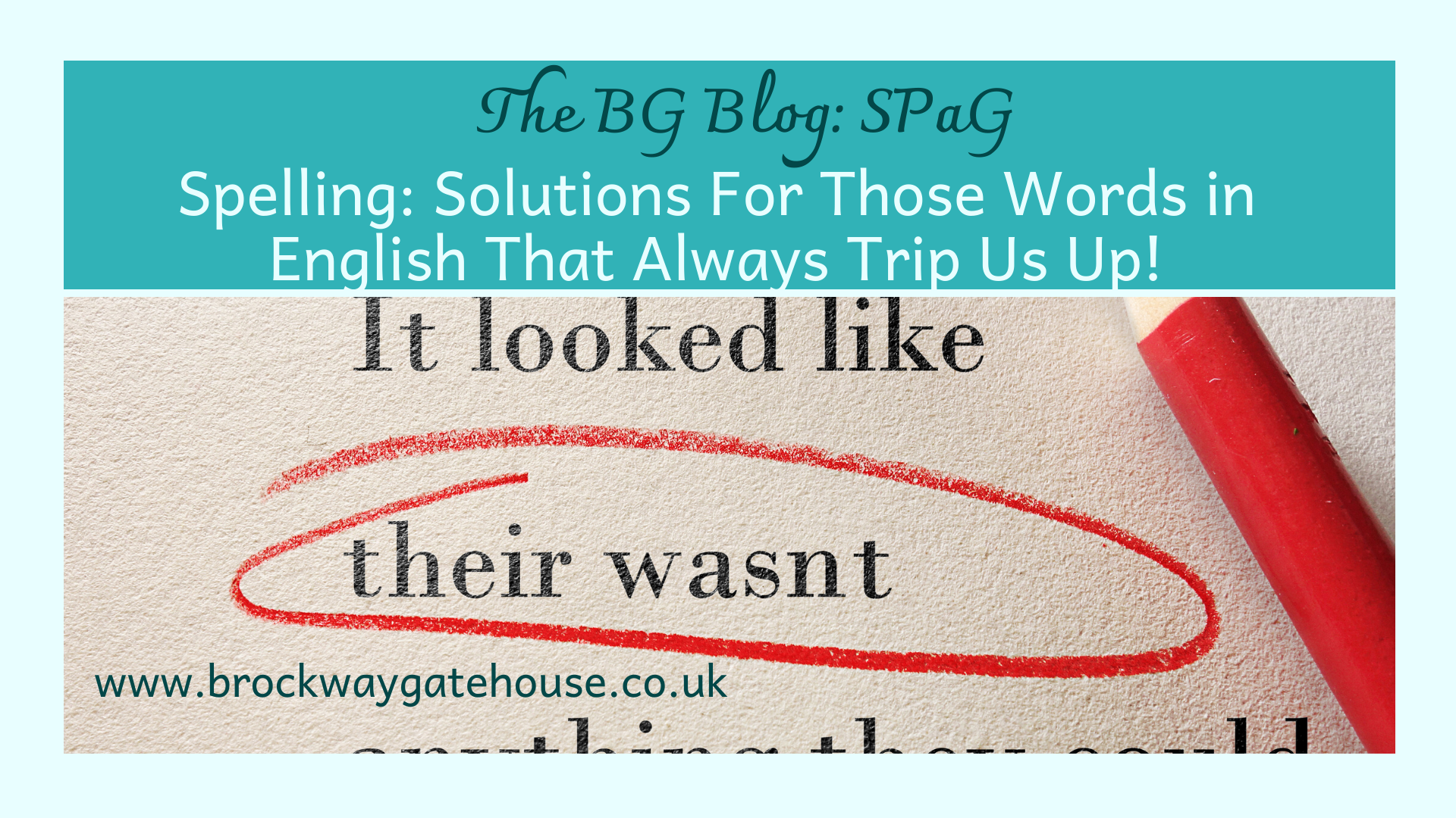 SPaG: Spelling – Solutions For Those Words in English That Always Trip Us Up!