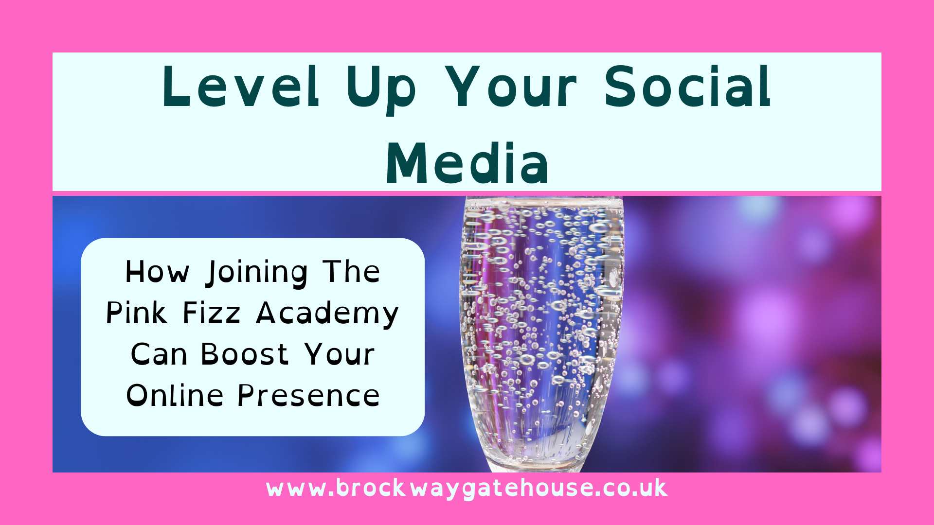 Level Up Your Social Media: How Joining The Pink Fizz Academy Can Boost Your Online Presence